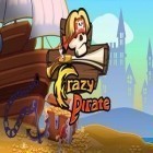 Avec le jeu  pour Android téléchargez gratuitement Le Pirate Fou sur le portable ou la tablette.