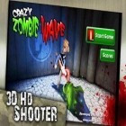 Avec le jeu  pour Android téléchargez gratuitement Vagues Folles de Zombie sur le portable ou la tablette.