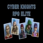 Avec le jeu Course mortelle: Détruisez et brûlez pour Android téléchargez gratuitement Cyber-chevaliers: Elite sur le portable ou la tablette.