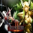 Avec le jeu Cheval et lance: Chevaliers héroїques pour Android téléchargez gratuitement Le Héros de la Défense 2 sur le portable ou la tablette.