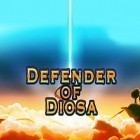 Avec le jeu Pionner du ciel: Coureur 3D  pour Android téléchargez gratuitement Défenseur de Diosa sur le portable ou la tablette.
