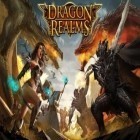 Avec le jeu Bathory: Comtesse sanglante pour Android téléchargez gratuitement Les Royaumes du Dragon sur le portable ou la tablette.