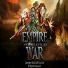 Avec le jeu  pour Android téléchargez gratuitement Empire de Guerre: Le Retour des Héros sur le portable ou la tablette.