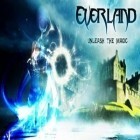 Avec le jeu L'Ancien Mercenaire: L'Attaque pour Android téléchargez gratuitement Everland: Le Déchainement de la Magie sur le portable ou la tablette.