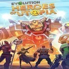 Avec le jeu Souterrains et boules  pour Android téléchargez gratuitement Evolution: Héros d'Utopia sur le portable ou la tablette.