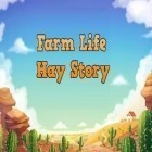 Avec le jeu Dernier ciel pour Android téléchargez gratuitement Vie de ferme: Histoire de fenaison sur le portable ou la tablette.