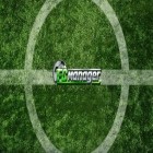 Avec le jeu Le BMX Pompé pour Android téléchargez gratuitement Manager d'une équipe du football sur le portable ou la tablette.
