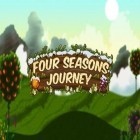 Avec le jeu Vol à la Corde - Du Crépuscule à l'Aube pour Android téléchargez gratuitement Quatre saisons: Voyage sur le portable ou la tablette.