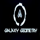 Avec le jeu Corporation Oeuf  pour Android téléchargez gratuitement Géométrie galactique  sur le portable ou la tablette.