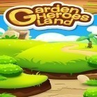 Avec le jeu Panda commandant: Combat aérien pour Android téléchargez gratuitement Terre des héros de jardin sur le portable ou la tablette.