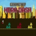 Avec le jeu Défense nationale: Attaque spatiale pour Android téléchargez gratuitement Géométrie: Course de l'héros  sur le portable ou la tablette.
