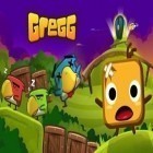 Avec le jeu  pour Android téléchargez gratuitement Gregg sur le portable ou la tablette.