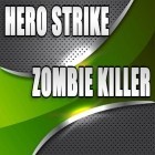 Avec le jeu Dead rivals: Zombie MMO pour Android téléchargez gratuitement Coup du héros: Zombi le tueur  sur le portable ou la tablette.