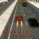 Avec le jeu Autos folles: Poursuite  pour Android téléchargez gratuitement L'Accident Sur L'Autoroute: Derby sur le portable ou la tablette.