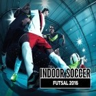 Avec le jeu Poing des héros  pour Android téléchargez gratuitement Foot en salle: Futsal 2016 sur le portable ou la tablette.