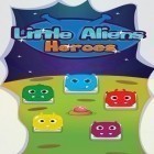 Avec le jeu Un jour à Londres pour Android téléchargez gratuitement Petits extraterrestres: Héros. Trois en rangée sur le portable ou la tablette.