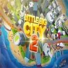Avec le jeu Guerre portative  pour Android téléchargez gratuitement Petite grande ville 2  sur le portable ou la tablette.