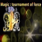 Avec le jeu Gallantin: Retro Space Shooter pour Android téléchargez gratuitement Magie: Tournoi de la force. Science-fiction sur le portable ou la tablette.