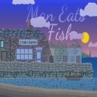Avec le jeu Porteur des journaux: Saga pour Android téléchargez gratuitement Homme mange du poisson  sur le portable ou la tablette.