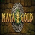 Avec le jeu Mordon En ligne pour Android téléchargez gratuitement L'Or de Maya sur le portable ou la tablette.