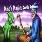 Avec le jeu Chuck Norris contre Zombis pour Android téléchargez gratuitement La Magie de Melo: La Défense du Château sur le portable ou la tablette.