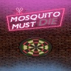Avec le jeu Concours sur la Plage pour Android téléchargez gratuitement Le moustique doit mourir sur le portable ou la tablette.