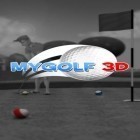 Avec le jeu Homme-lampe 2: En traversant le tube. Aventures sur le toit pour Android téléchargez gratuitement Mon golf 3D sur le portable ou la tablette.