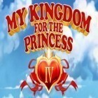 Avec le jeu Fuite des morts terribles  pour Android téléchargez gratuitement Demi-royaume pour la princesse 4   sur le portable ou la tablette.
