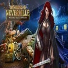 Avec le jeu Ecoles de la magie pour Android téléchargez gratuitement Mystères de Neverville: Voyage avec la recherche des objets sur le portable ou la tablette.