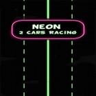 Avec le jeu Le Chemin d'Oregon: Les Colons Américains pour Android téléchargez gratuitement Courses de néon en 2 voitures sur le portable ou la tablette.