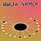 Avec le jeu Safari: Machine à sous pour Android téléchargez gratuitement Ninja héros  sur le portable ou la tablette.