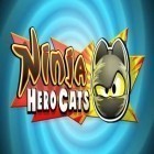Avec le jeu Masala express: Cooking game pour Android téléchargez gratuitement Les Chats-Ninja Héroïques sur le portable ou la tablette.