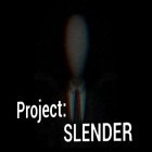 Avec le jeu Quest de lame  pour Android téléchargez gratuitement Projet: Slnder sur le portable ou la tablette.