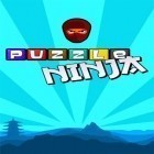 Avec le jeu M. Robot  pour Android téléchargez gratuitement Puzzle de ninja sur le portable ou la tablette.