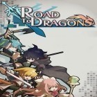 Avec le jeu La Fuite de Toad pour Android téléchargez gratuitement Route aux dragons sur le portable ou la tablette.