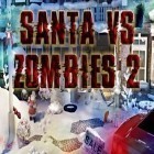 Avec le jeu Fuite des Îles Salomon pour Android téléchargez gratuitement Santa contre zombis 2  sur le portable ou la tablette.