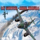 Avec le jeu Les Avions en Papier pour Android téléchargez gratuitement Survie céleste: Guerre aérienne sur le portable ou la tablette.