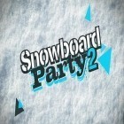 Avec le jeu L'ours râleur  pour Android téléchargez gratuitement Soirée de snowboard 2 sur le portable ou la tablette.