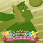 Avec le jeu Conducteurs sur l'autoroute: Héritage pour Android téléchargez gratuitement Le docteur de foot X: les héros du foot sur le portable ou la tablette.