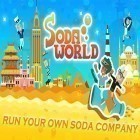 Avec le jeu Le Matin de Gou pour Android téléchargez gratuitement Monde de soda sur le portable ou la tablette.