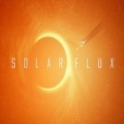Avec le jeu Sauvez notre planète  pour Android téléchargez gratuitement Le Flux solaire HD sur le portable ou la tablette.