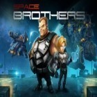 Avec le jeu  pour Android téléchargez gratuitement Les Frères de l'espace sur le portable ou la tablette.