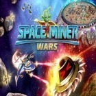 Avec le jeu Dream pop pour Android téléchargez gratuitement Mineur spatial: Guerres sur le portable ou la tablette.