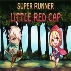 Avec le jeu Buriedbornes: Hardcore RPG pour Android téléchargez gratuitement Super coureur: Petit chaperon rouge sur le portable ou la tablette.