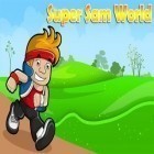 Avec le jeu  pour Android téléchargez gratuitement Super Sam: Monde  sur le portable ou la tablette.