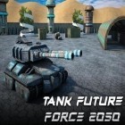 Avec le jeu X course 3D pour Android téléchargez gratuitement Char du futur: Force 2050 sur le portable ou la tablette.