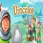 Avec le jeu Trésor magique pour Android téléchargez gratuitement Vincelot: Aventures du chevalier sur le portable ou la tablette.