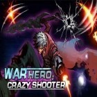 Avec le jeu Craft of Survival - Immortal pour Android téléchargez gratuitement Héros de la guerre: Shooter fou  sur le portable ou la tablette.