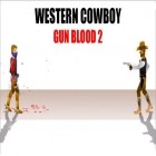 Avec le jeu Evil factory pour Android téléchargez gratuitement Cowboy du western: Pistolet et sang 2 sur le portable ou la tablette.