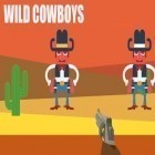 Avec le jeu Les Bandits En Fureur pour Android téléchargez gratuitement Cowboys sauvages  sur le portable ou la tablette.